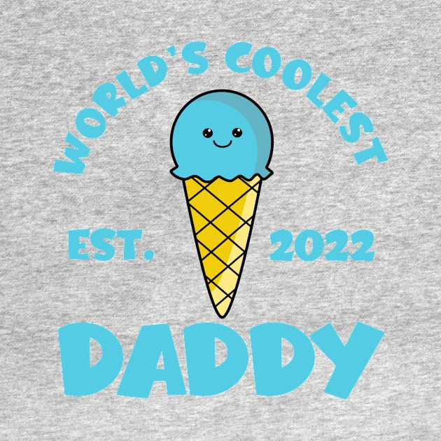 World's Coolest Daddy Est. 2022 Kawaii Ice Cream by KawaiinDoodle